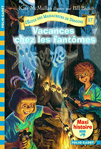 Beispielbild fr L'cole des massacreurs de Dragons, tome 17 : Vacances chez les fantmes zum Verkauf von Ammareal