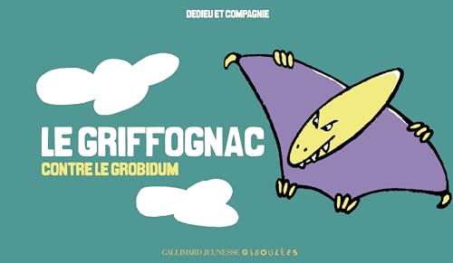Beispielbild fr Le griffognac contre le grobidum zum Verkauf von Ammareal