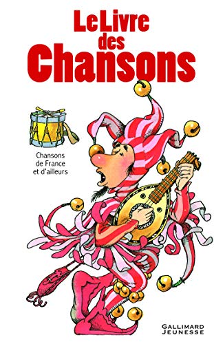 Imagen de archivo de Le livre des chansons: Chansons de France et d'ailleurs a la venta por WorldofBooks