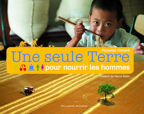 Beispielbild fr Une seule Terre pour nourrir les hommes zum Verkauf von Ammareal