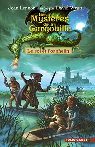 Imagen de archivo de Les Mystres de la Gargouille, 1:Le roi et l'orphelin a la venta por Ammareal