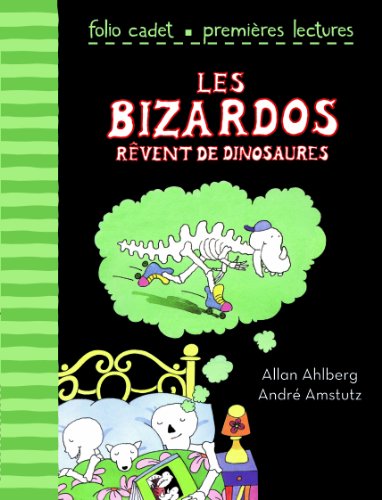 Les Bizardos rÃªvent de dinosaures (9782070627455) by Ahlberg, Allan
