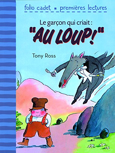 Stock image for Le garon qui criait:Au loup! for sale by Ammareal