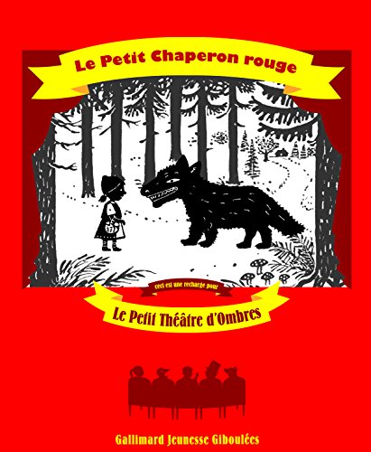 Le Petit Chaperon rouge (Le Petit ThÃ©Ã¢tre d'Ombres) (French Edition) (9782070627646) by Perrault, Charles