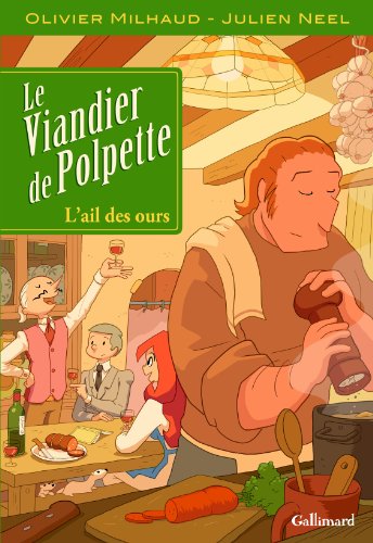 Beispielbild fr Le Viandier de Polpette (Tome 1-L'ail des ours) zum Verkauf von Ammareal