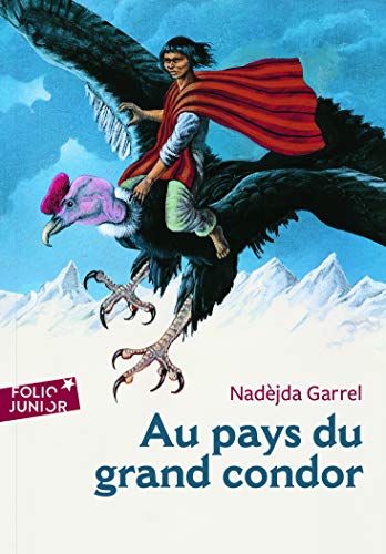 Beispielbild fr Au pays du grand condor - Folio Junior - A partir de 10 ans zum Verkauf von Ammareal
