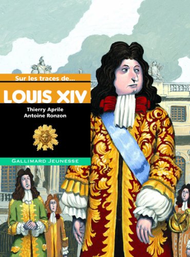 Beispielbild fr Sur les traces de Louis XIV zum Verkauf von Ammareal
