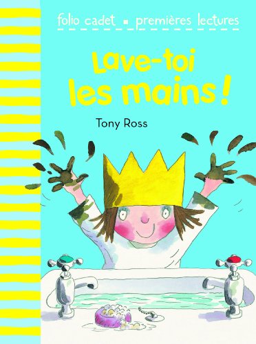 Lave-toi les mains ! (9782070631124) by Ross, Tony