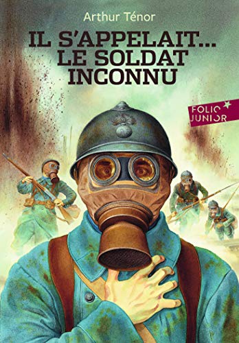 Beispielbild fr Il s'appelait le soldat inconnu (Folio Junior): A63202 zum Verkauf von WorldofBooks