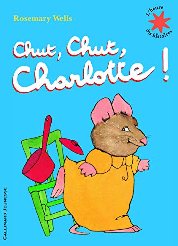 9782070632367: Chut, chut, Charlotte! - L'heure des histoires - De 3  7 ans