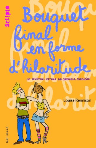 Beispielbild fr Le journal intime de Georgia Nicolson, 10:Bouquet final en forme d'hilaritude zum Verkauf von Ammareal