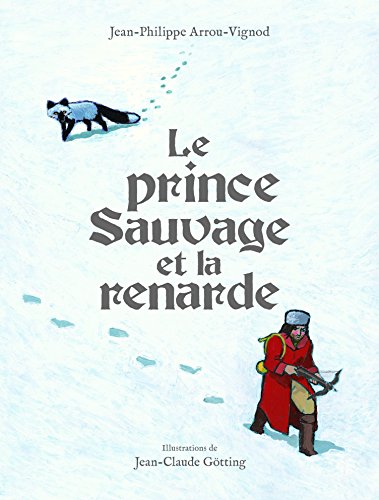 Beispielbild fr Le prince Sauvage et la renarde zum Verkauf von Ammareal