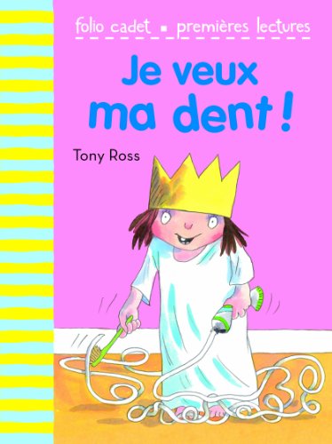 Beispielbild fr La petite princesse : Je veux ma dent ! - FOLIO CADET PREMIERES LECTURES - de 6  8 ans zum Verkauf von Ammareal