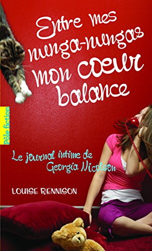 Beispielbild fr Le journal intime de Georgia Nicolson, 3:Entre mes nunga-nungas mon coeur balance zum Verkauf von Ammareal