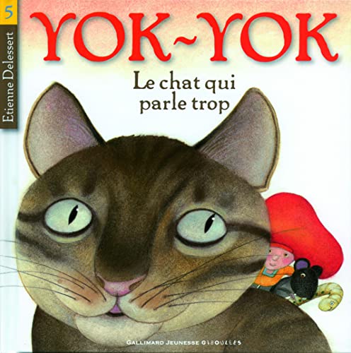 YOK-YOK, LE CHAT QUI PARLE TROP (YOK YOK 2) - DELESSERT, ETIENNE