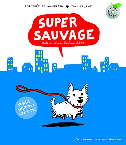 Beispielbild fr Super sauvage: Histoire d'un bichon libre zum Verkauf von Ammareal