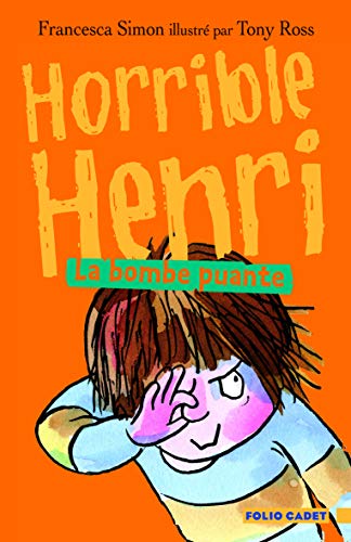 Stock image for Horrible Henri, 4 : La bombe puante (Folio Cadet) for sale by Goldstone Books