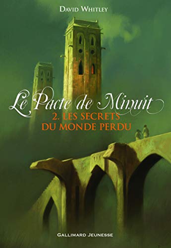 Imagen de archivo de Le Pacte de Minuit, II:Les Secrets du Monde perdu a la venta por Ammareal