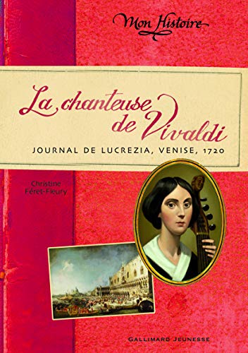 Beispielbild fr La chanteuse de Vivaldi: Journal de Lucrezia, Venise, 1720 zum Verkauf von Librairie Th  la page