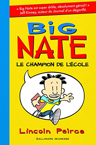 Stock image for Big Nate, le champion de l'ecole - French version of ' Big Nate: In a Class by Himself ' (French Edition) for sale by Gallix