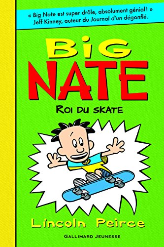 9782070639113: Big Nate, roi du skate - French version of ' Big Nate on a Roll ' (French Edition)