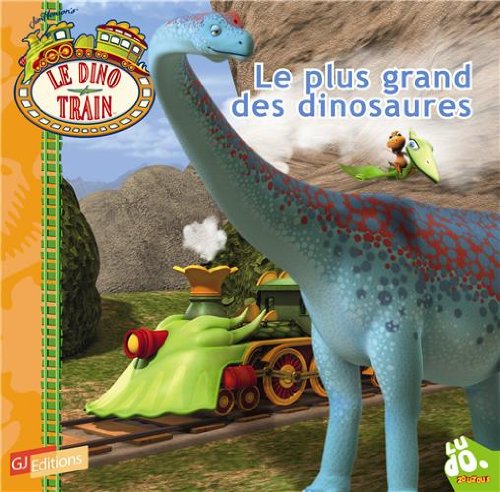 Stock image for Le plus grand des dinosaures for sale by Ammareal