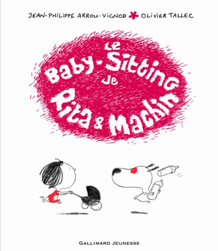 Le baby-sitting de Rita et Machin (French Edition) (9782070640126) by Jean-Philippe Arrou-Vignod