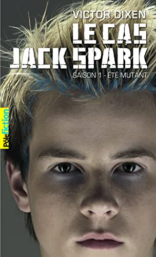 Beispielbild fr Le cas Jack Spark: Saison 1 - t mutant zum Verkauf von Librairie Th  la page