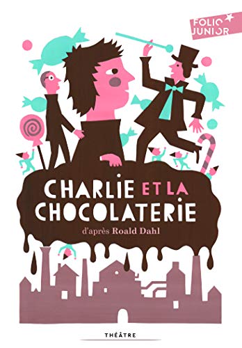 Imagen de archivo de Charlie et la chocolaterie pi ce de th âtre (Folio Junior Th âtre): Adaptation th âtrale a la venta por WorldofBooks