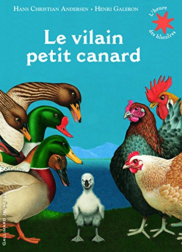 Beispielbild fr Le vilain petit canard - L'heure des histoires - De 4  7 ans [Poche] Andersen,Hans Christian; Galeron,Henri et Boyer,Rgis zum Verkauf von BIBLIO-NET