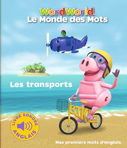 9782070641345: Les transports (WordWorld, le monde des mots - Livres sonores Mes premiers mots d'anglais)