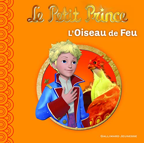 9782070641543: Le Petit Prince et l'Oiseau de Feu (Petits Albums Le Petit Prince)