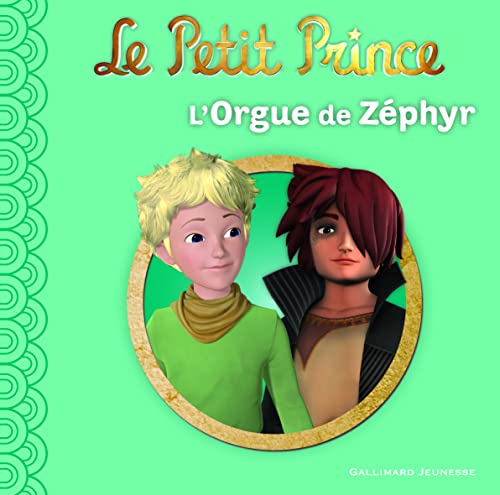 Stock image for Le Petit Prince:L'Orgue de Zphyr Quenot,Katherine for sale by BIBLIO-NET