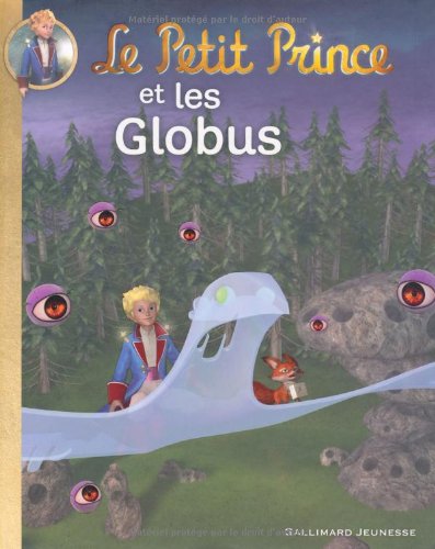 Stock image for LE PETIT PRINCE ET LES GLOBUS for sale by WorldofBooks