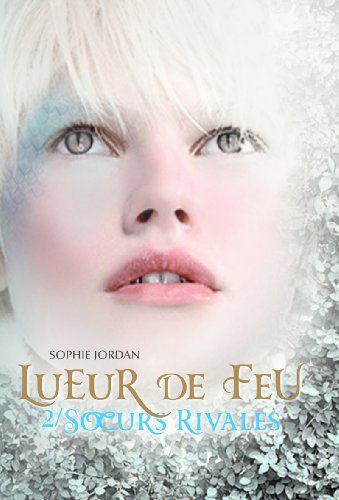 Beispielbild fr Lueur de Feu (Tome 2-Soeurs rivales) zum Verkauf von Ammareal