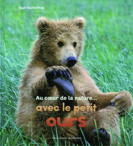 Beispielbild fr Au coeur de la nature. avec le petit ours zum Verkauf von medimops