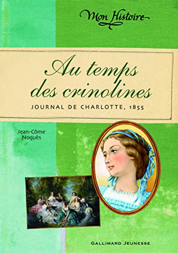 9782070644292: Au temps des crinolines: Journal de Charlotte Renaudier, 1855