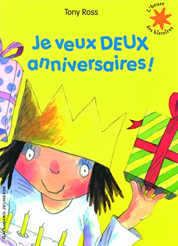 Je veux DEUX anniversaires ! (9782070644384) by Ross, Tony