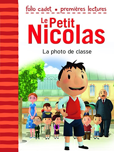 Stock image for Le Petit Nicolas, Tome 1 : La photo de classe - FOLIO CADET PREMIERES LECTURES - Je lis tout seul - de 6  8 ans for sale by Librairie Th  la page