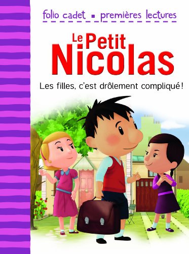 Beispielbild fr Le Petit Nicolas: Les filles, c'est drlement compliqu ! - Folio Cadet Premires Lectures - Je lis tout seul - de 6  8 ans zum Verkauf von Librairie Th  la page