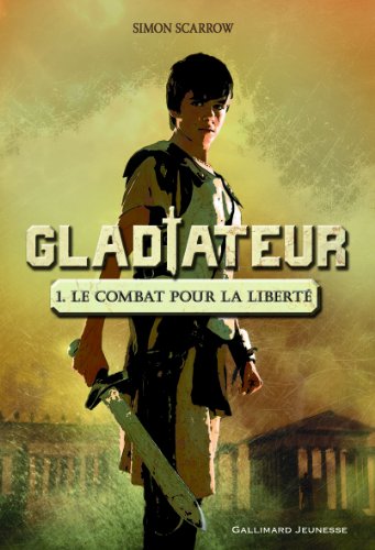 Imagen de archivo de Gladiateur (Tome 1-Le combat pour la libert) a la venta por Ammareal