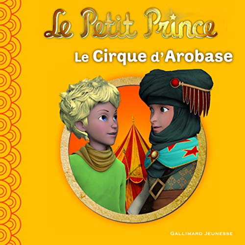 9782070645213: Le Petit Prince : Le Cirque d'Arobase (Petits Albums Le Petit Prince)
