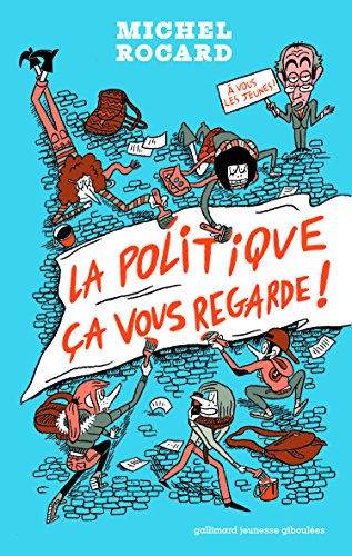 Beispielbild fr LA POLITIQUE CA VOUS REGARDE - A partir de 13 ans Rocard,Michel and Guillermo,El don zum Verkauf von LIVREAUTRESORSAS