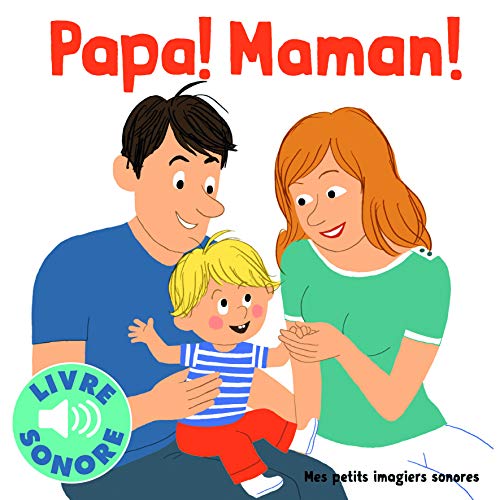 Beispielbild fr Papa! Maman!: 6 sons   couter, 6 images  regarder zum Verkauf von WorldofBooks