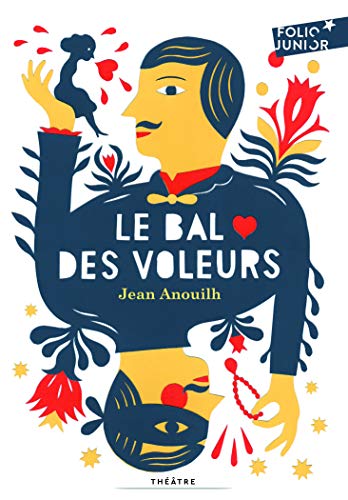 le bal des voleurs (comÃ©die-ballet) (French Edition) (9782070645565) by Jean Anouilh; Gallimard Folio Edition