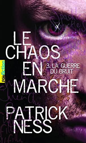 Stock image for Le Chaos en marche, III:La Guerre du Bruit for sale by Ammareal