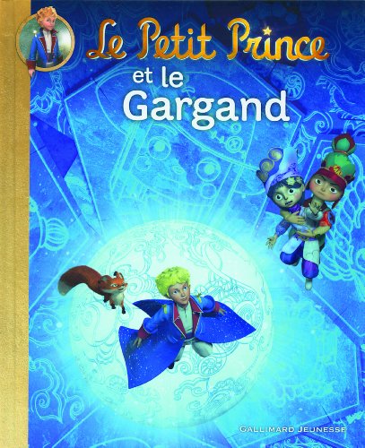 9782070647026: Le Petit Prince et le Gargand (Albums Gallimard Jeunesse - Le Petit Prince)