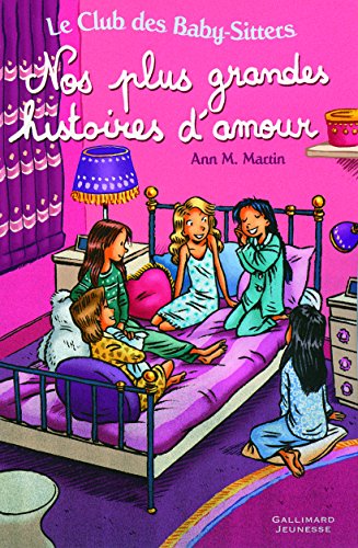 Beispielbild fr Le Club des Baby-Sitters, Tome 13 : Nos plus grandes histoires d'amour zum Verkauf von medimops