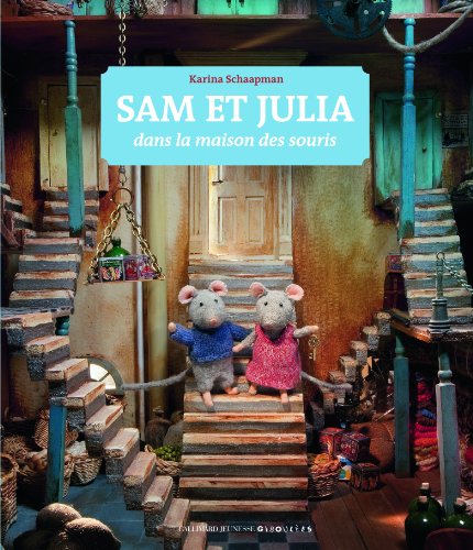 Sam et Julia - Sam et Julia dans la maison des souris - Karina