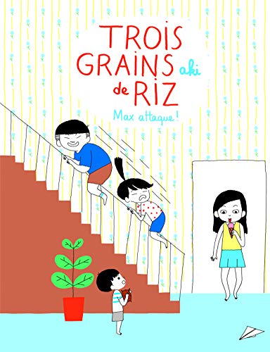 Trois grains de riz (Tome 2-Max attaque !) - Aki: 9782070648337 - AbeBooks